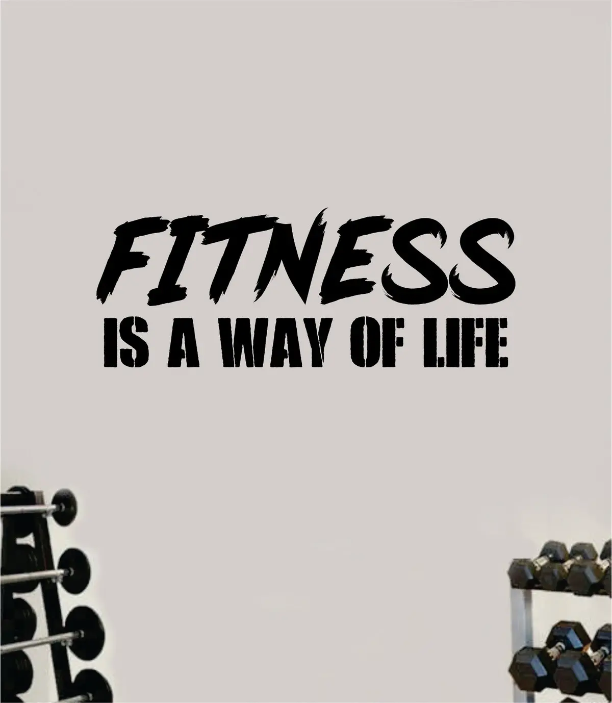 Fitness Is A Way Of Life Gym Fitness Wall Decal Home Decor Bedroom Room Vinyl Sticker Teen Art Quote Beast Lift Train Inspirational Motivational Health Girls Exercise 1