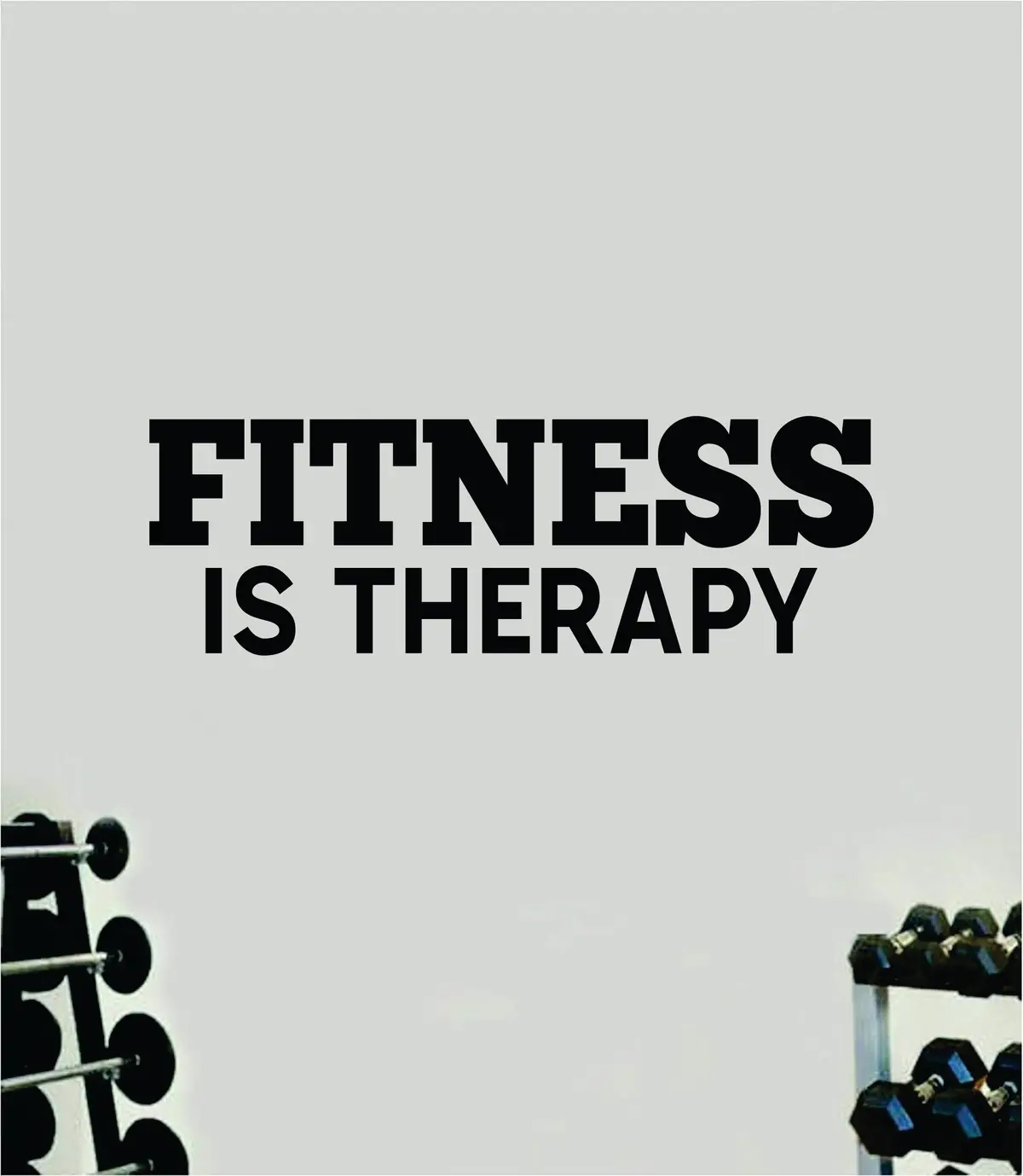 Fitness Is Therapy Wall Decal Sticker Vinyl Art Wall Bedroom Home Decor Inspirational Motivational Men Girls Sports Gym Fitness Health Train Beast Lift 1
