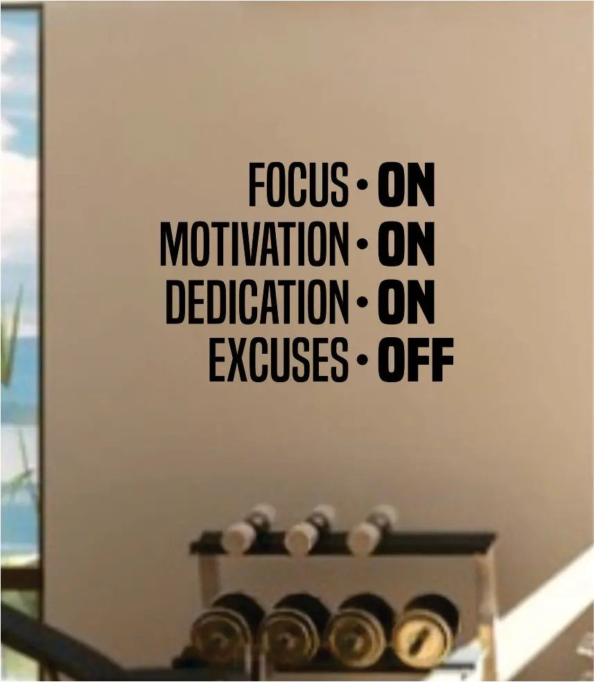 Focus Motivation Dedication Excuses Decal Sticker Wall Vinyl Art Wall Bedroom Room Home Decor Inspirational Motivational Teen Sports Gym Fitness 1