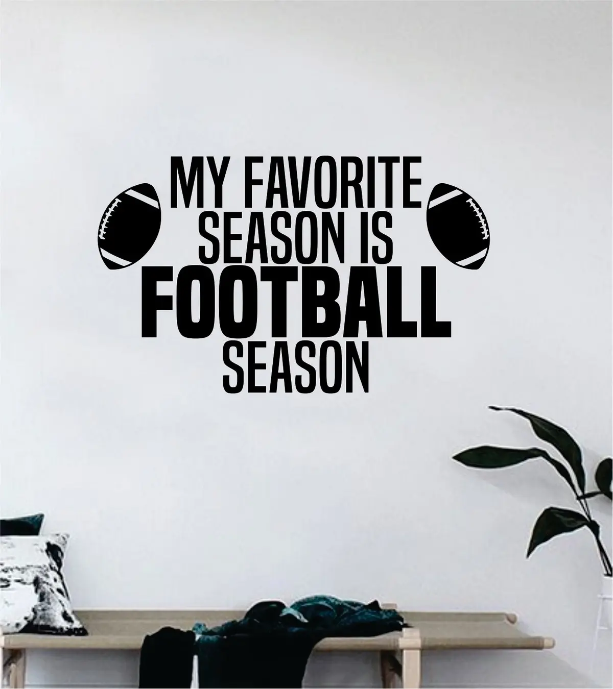 Football Season Quote Decal Sticker Wall Vinyl Art Home Decor Inspirational Sports Teen American Touchdown 1