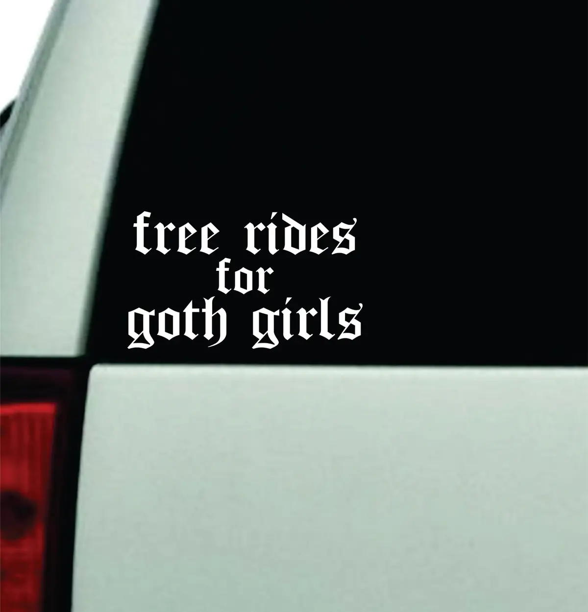 Free Rides For Goth Girls Car Decal Truck Window Windshield Rearview Jdm Bumper Sticker Vinyl Quote Boy Funny Men Trendy Aesthetic Emo 1