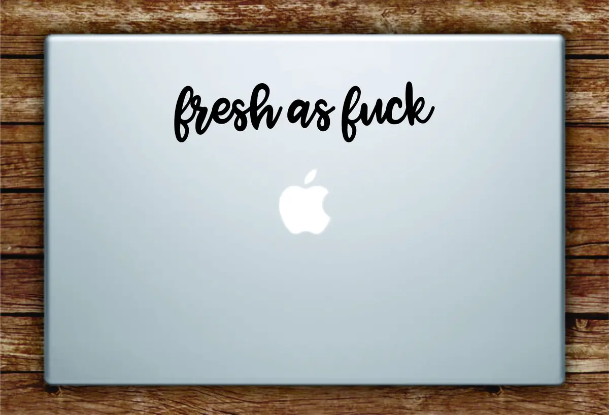 Fresh As F Laptop Apple Macbook Quote Wall Decal Sticker Art Car Window Vinyl Funny Cool Cute 1