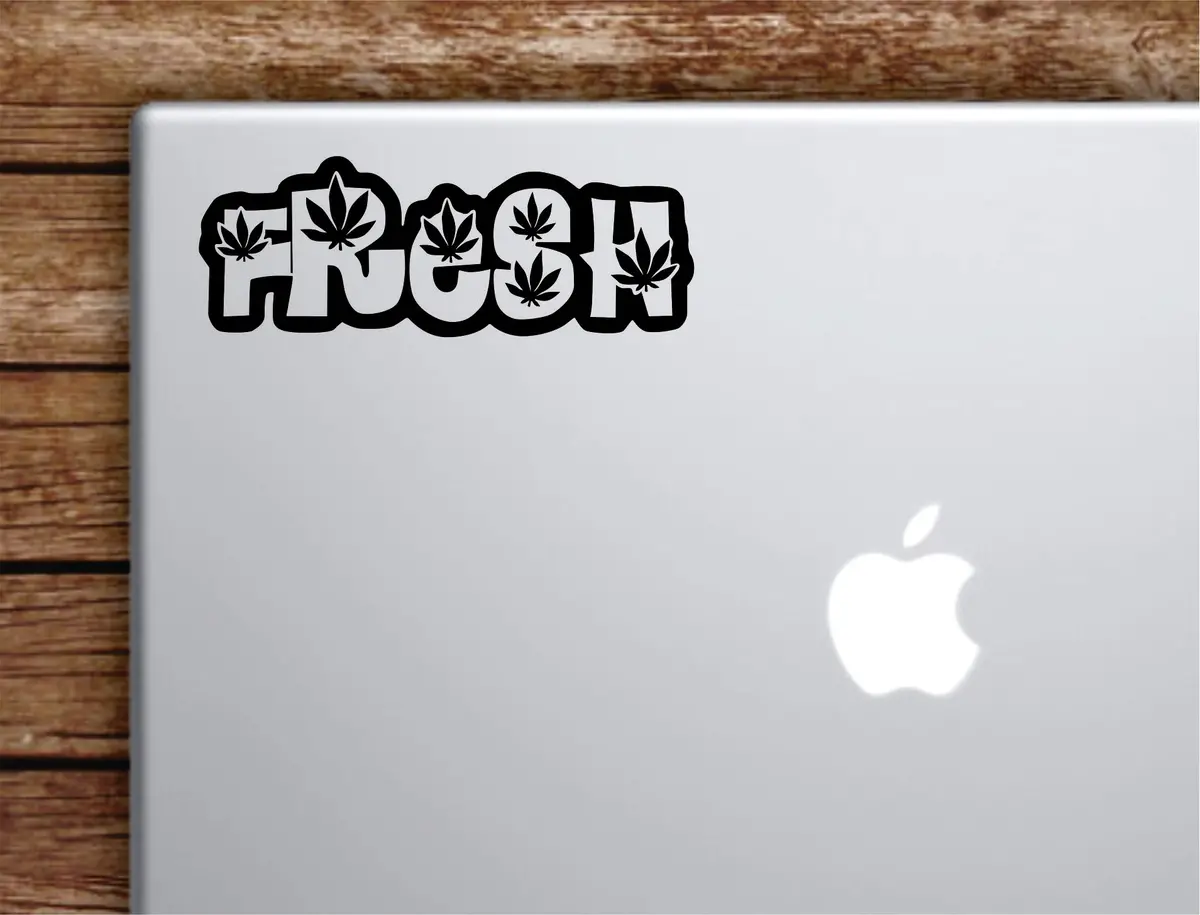 Fresh Laptop Wall Decal Sticker Vinyl Art Quote Macbook Apple Decor Car Window Truck Kids Baby Teen Inspirational Girls Boys Stoner 1