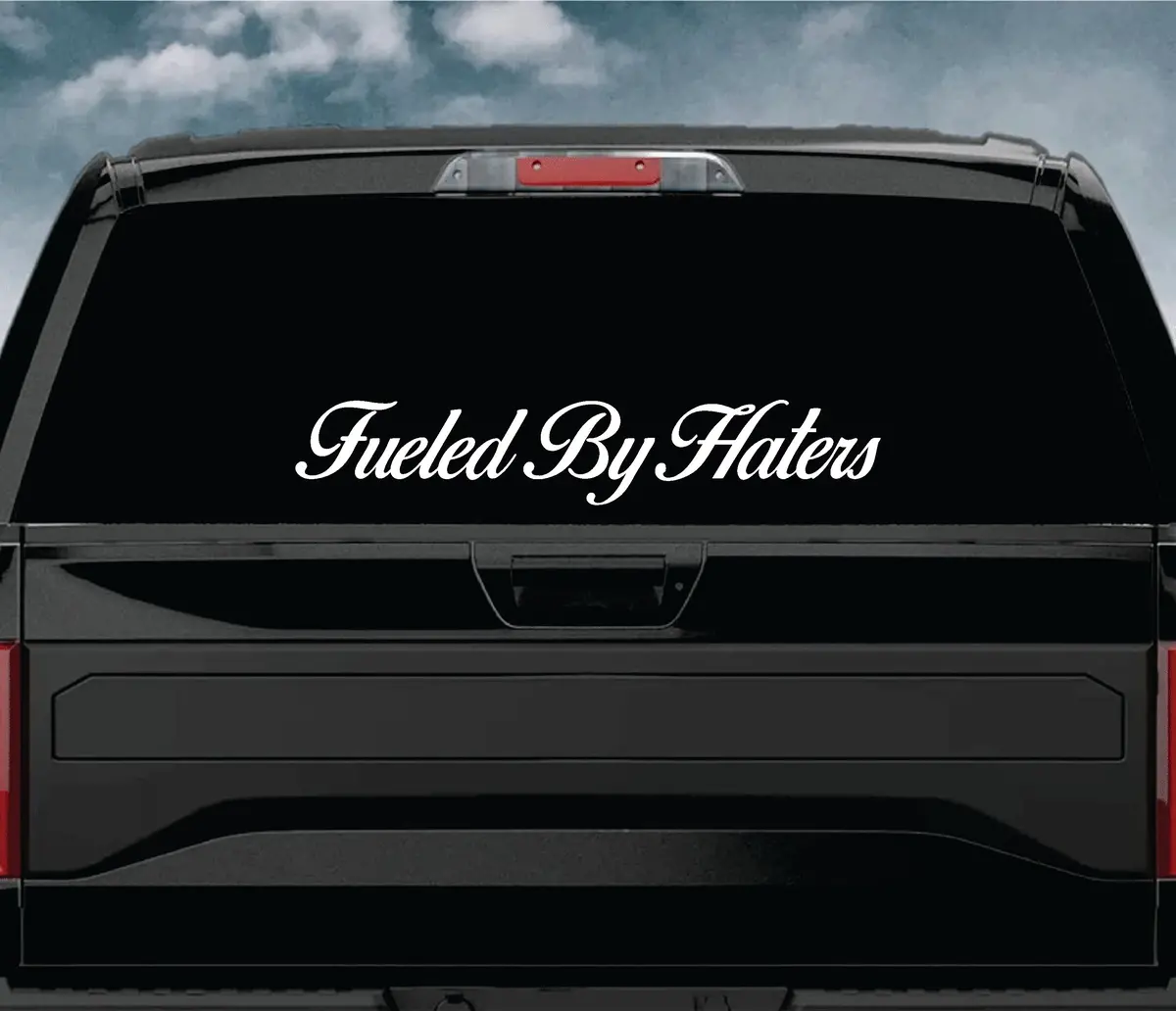 Fueled By Haters Wall Decal Car Truck Window Windshield Jdm Sticker Vinyl Lettering Quote Boy Girl Funny Men Racing Sadboyz Sadgirlz Sad Love Broken Heart Club 1