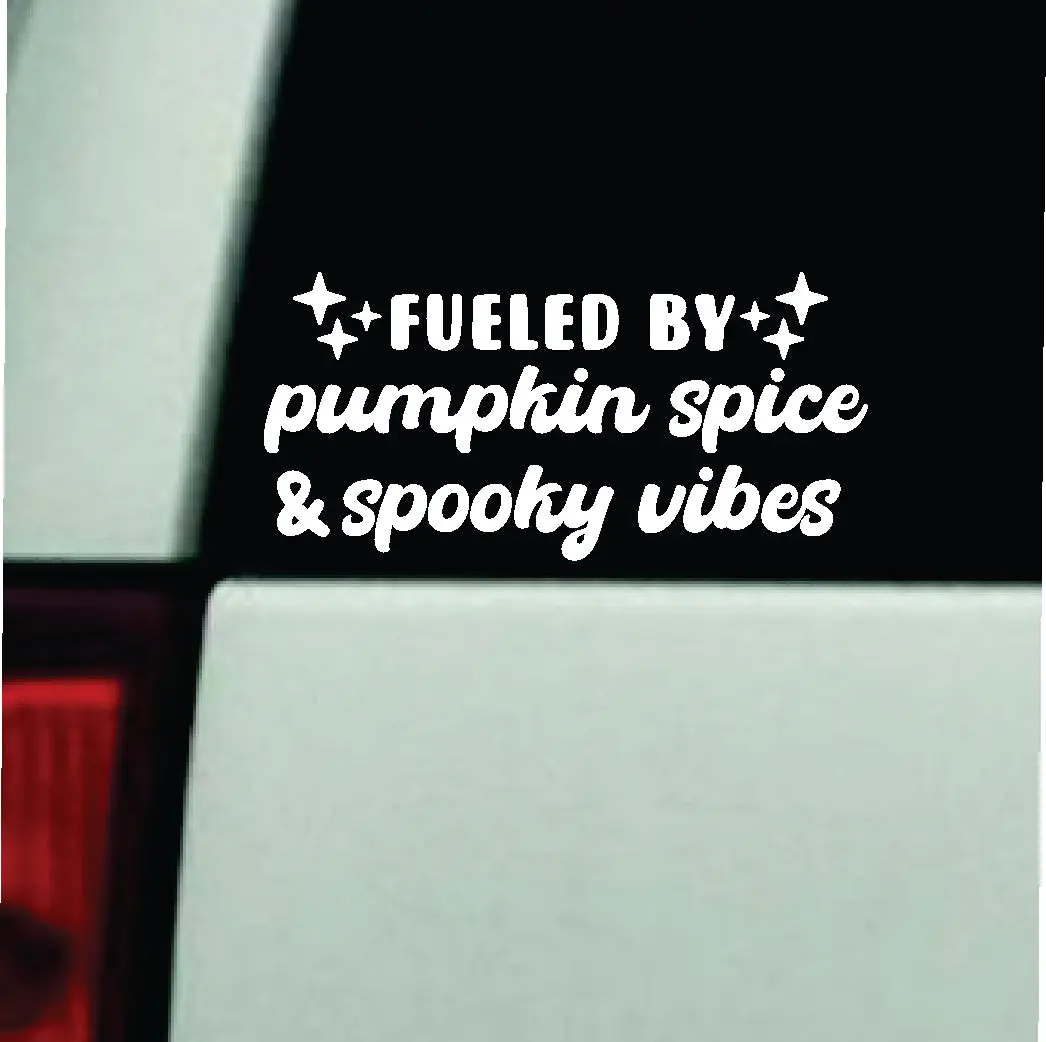 Fueled By Pumpkin Spice And Spooky Vibes Car Decal Truck Window Windshield Mirror Jdm Bumper Sticker Vinyl Quote Girls Funny Groovy Trendy Halloween Fall 1
