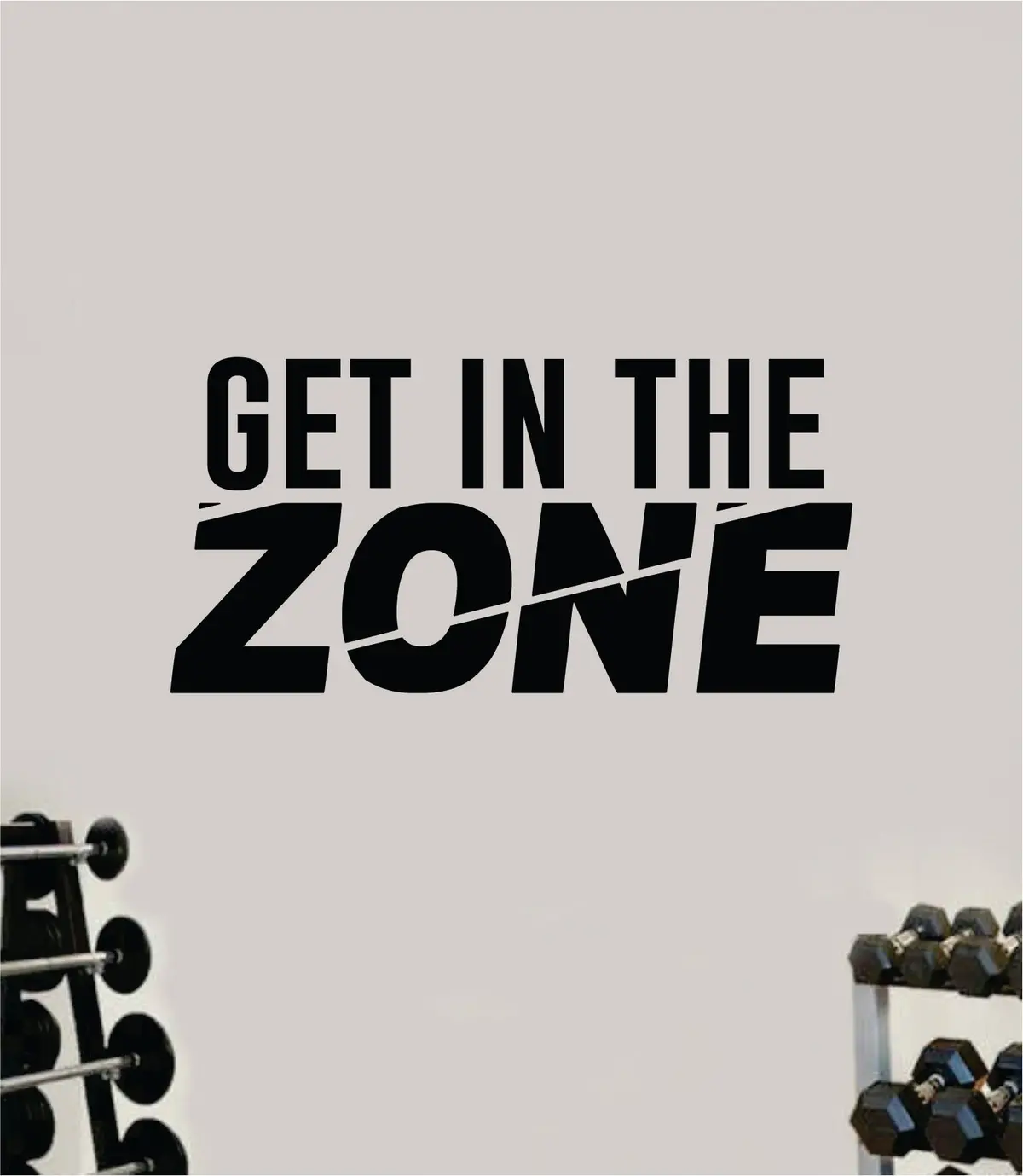 Get In The Zone Quote Wall Decal Sticker Vinyl Art Decor Bedroom Room Girls Inspirational Motivational Gym Fitness Health Exercise Lift Beast 1