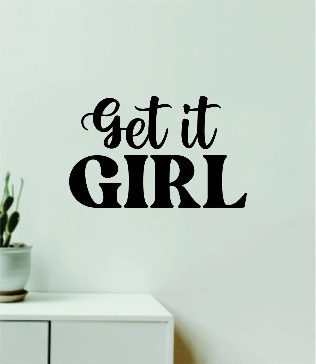 Get It Girl Quote Wall Decal Sticker Vinyl Art Decor Bedroom Room Boy Girl Inspirational Motivational School Nursery Gym Fitness 1