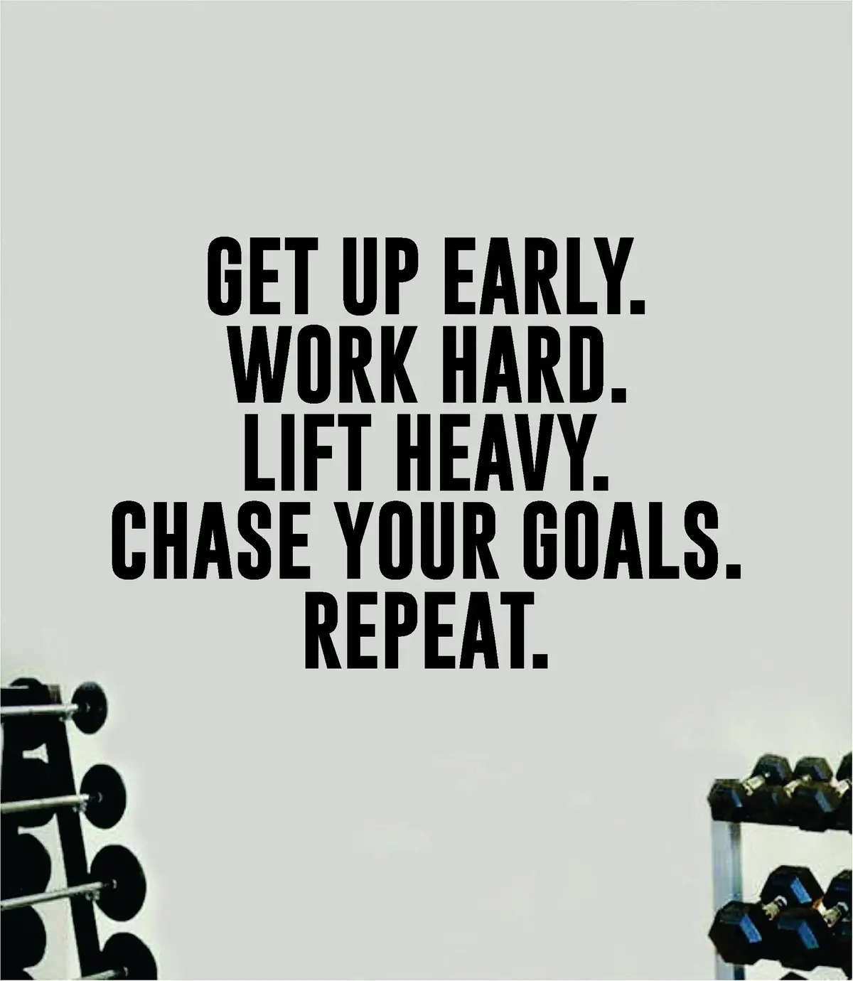Get Up Early Work Hard Quote Wall Decal Sticker Vinyl Art Home Decor Bedroom Boy Girl Inspirational Motivational Men Gym Fitness Health Exercise Lift Beast 1