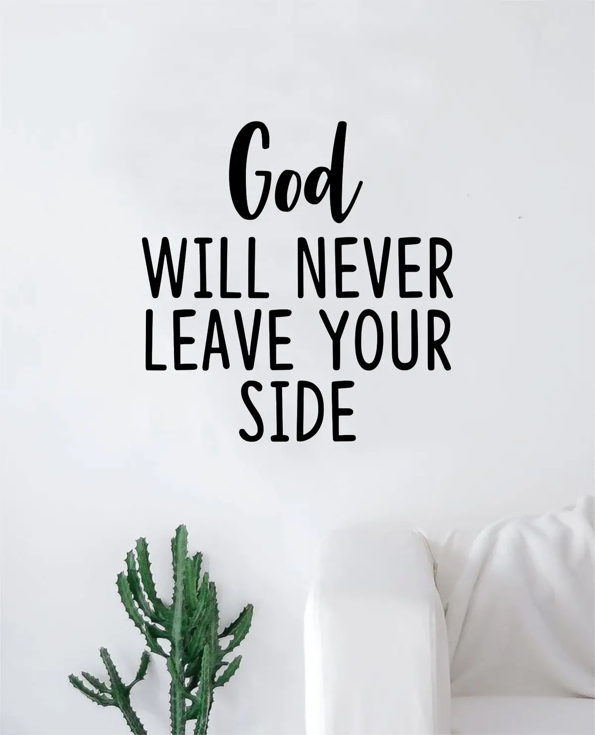 God Will Never Leave Your Side Quote Wall Decal Sticker Bedroom Home Room Art Vinyl Inspirational Motivational Teen Decor Religious Bible Verse Blessed Spiritual 1