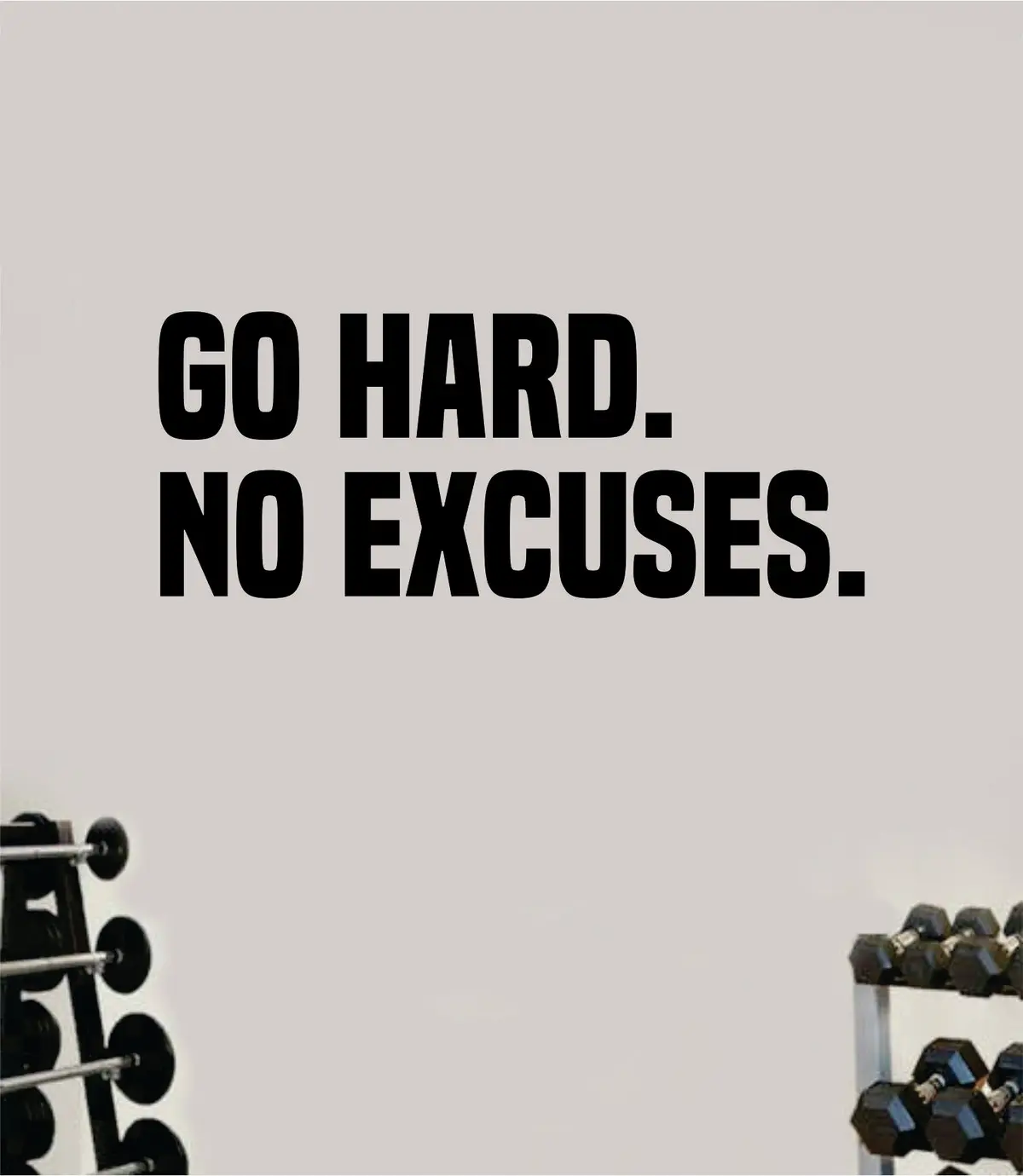 Go Hard No Excuses Fitness Gym Wall Decal Home Decor Bedroom Room Vinyl Sticker Art Teen Work Out Quote Beast Strong Inspirational Motivational Health School Lift 1