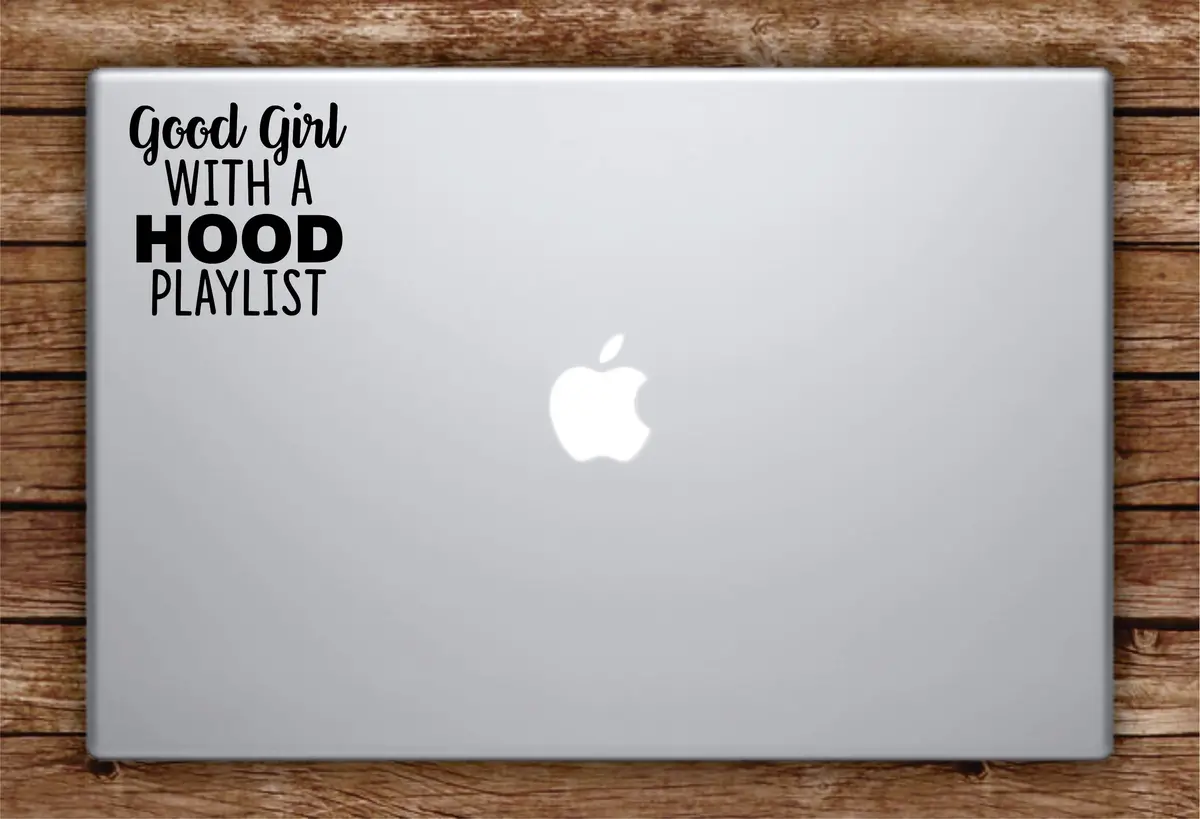 Good Girl With A Hood Playlist Laptop Apple Macbook Car Quote Wall Decal Sticker Art Vinyl Inspirational Funny Music Rap Hip Hop 1