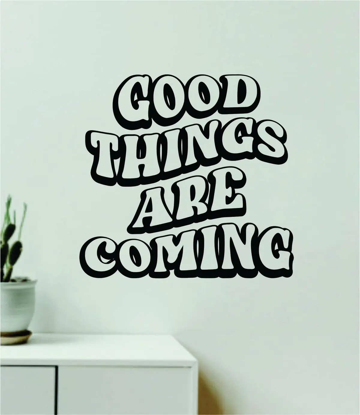 Good Things Are Coming V2 Wall Decal Home Decor Art Sticker Vinyl Quote Inspirational Motivation Positive Affirmations Mental Health 1