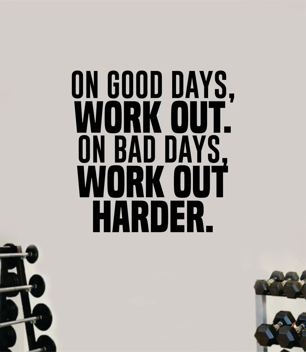 Good Bad Days Work Out Quote Wall Decal Sticker Vinyl Art Wall Bedroom Room Home Decor Inspirational Motivational Sports Lift Gym Fitness Girls Train Beast 1