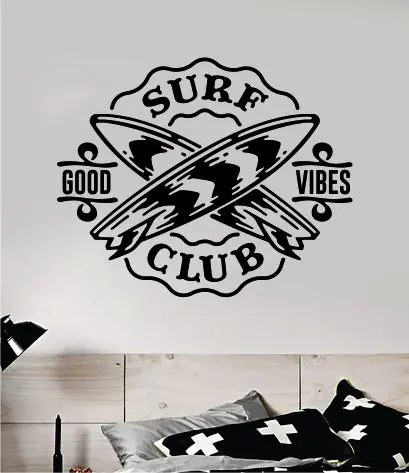 Good Vibes Surf Club Decal Sticker Wall Vinyl Art Home Decor Room Bedroom Teen Boys Girls Sports Man Cave 1