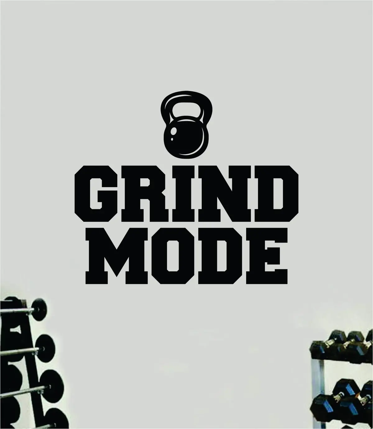 Grind Mode Wall Decal Sticker Vinyl Art Wall Bedroom Home Decor Inspirational Motivational Men Girls Sports Gym Fitness Health Train Beast Lift 1