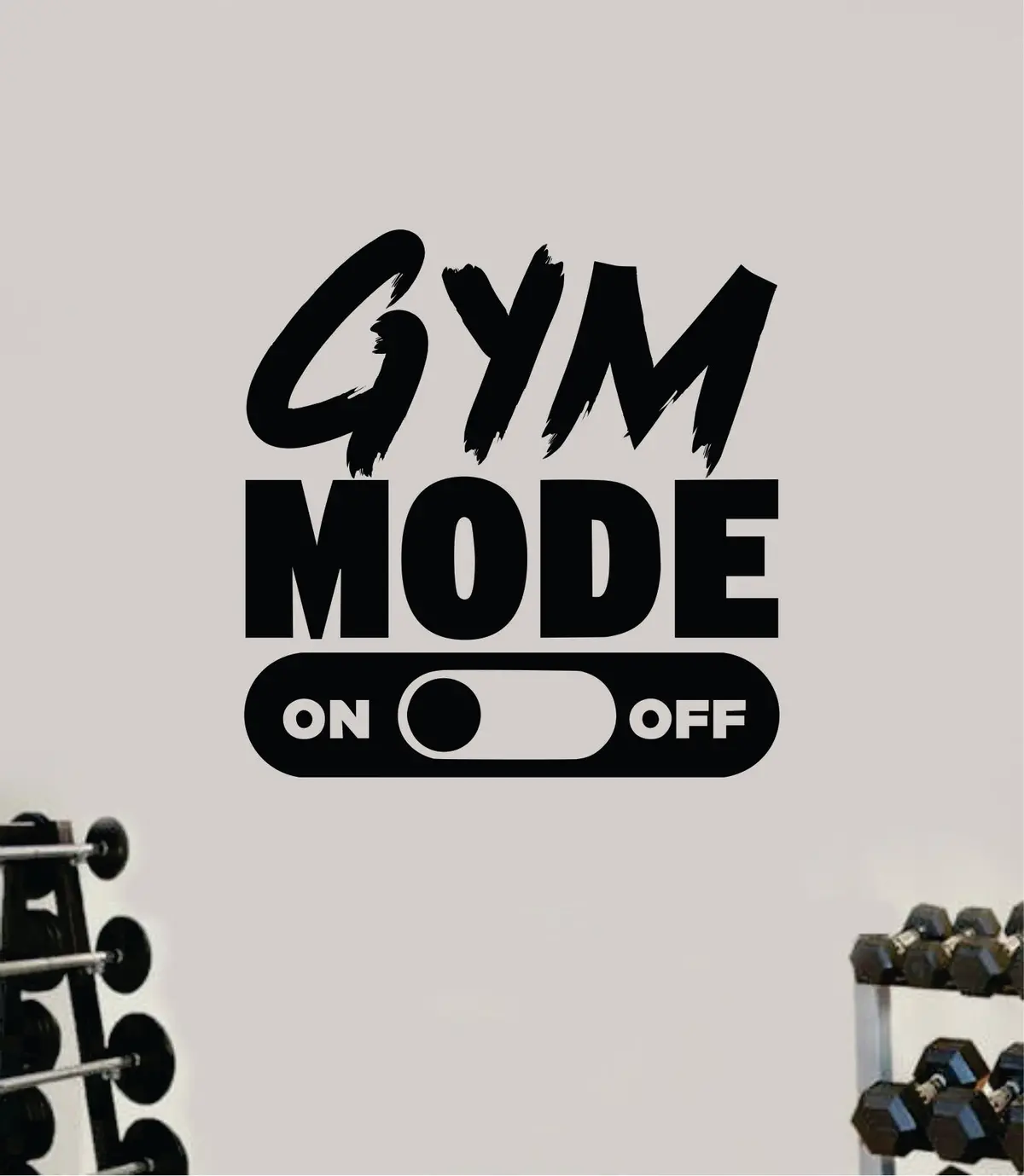 Gym Mode On - Custom Size - 36Inches 1