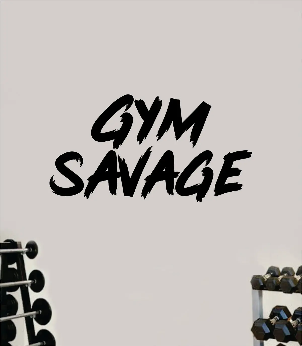 Gym Savage Wall Decal Sticker Vinyl Art Wall Bedroom Room Home Decor Inspirational Motivational Sports Lift Fitness Girls Train Beast 1
