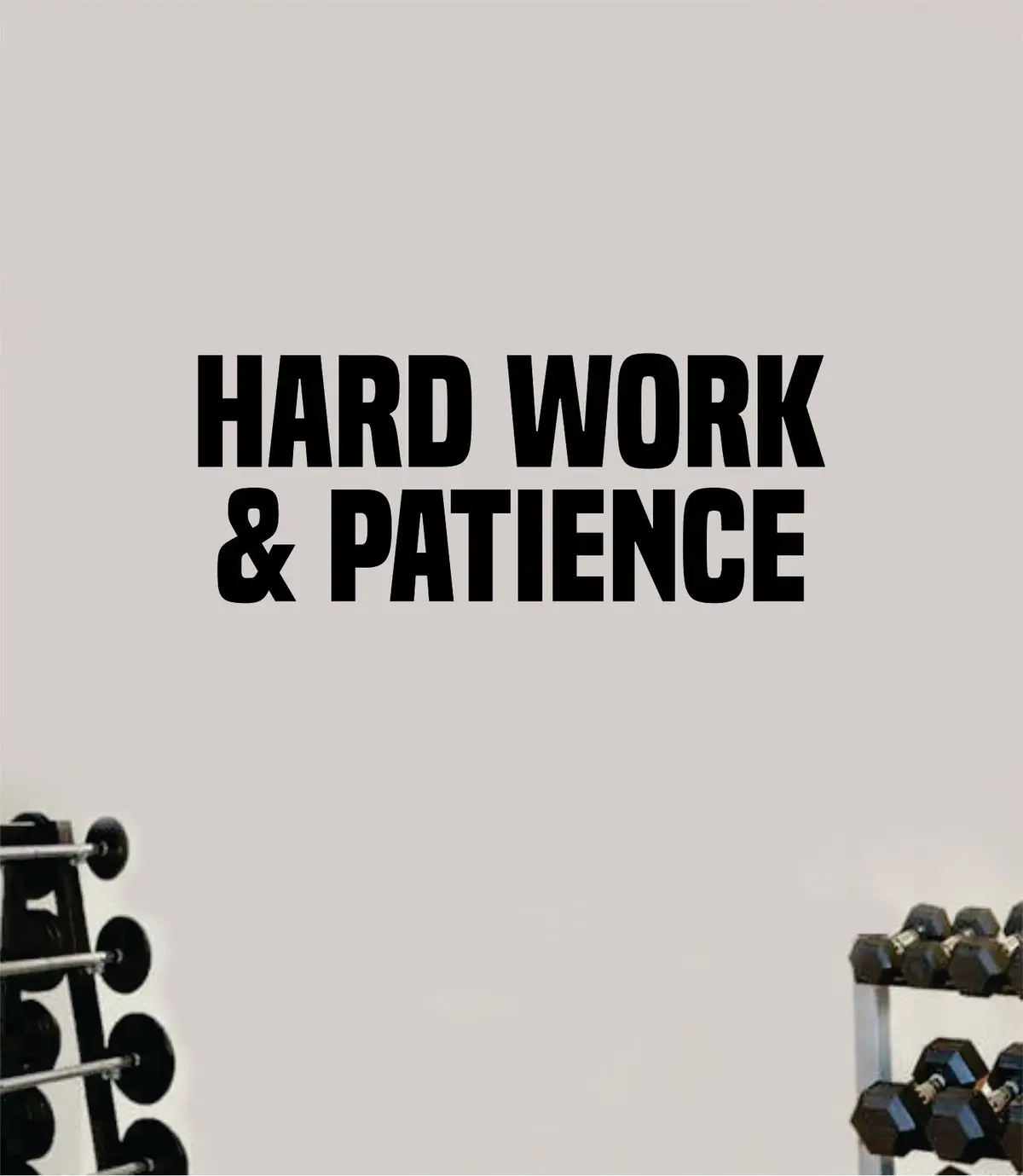 Hard Work And Patience Wall Decal Home Decor Bedroom Room Vinyl Sticker Art Teen Work Out Quote Beast Gym Fitness Lift Strong Inspirational Motivational Health 1