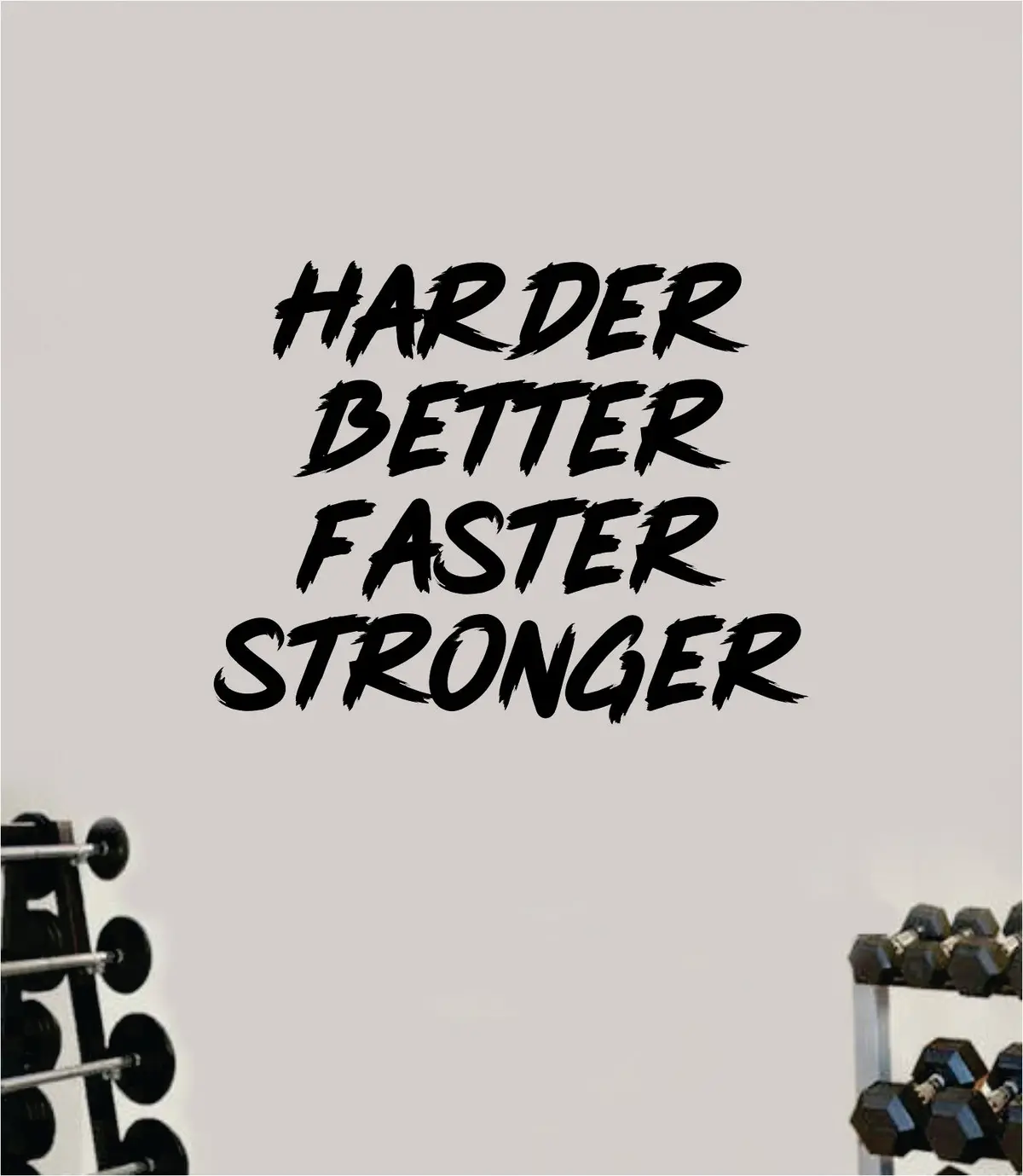 Harder Better Faster Stronger V3 Decal Sticker Wall Vinyl Art Wall Bedroom Room Decor Motivational Inspirational Teen Sports Gym Fitness Lift Health 1