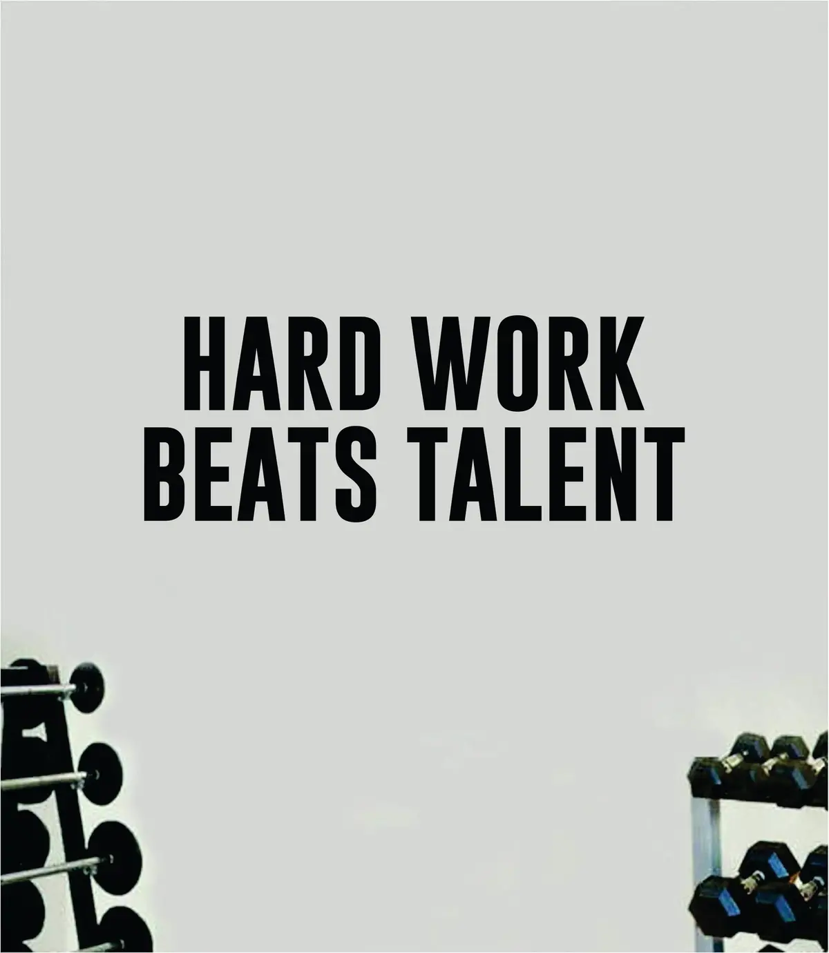 Hard Work Beats Talent V2 Wall Decal Sticker Vinyl Art Wall Bedroom Home Decor Inspirational Motivational Men Girls Sports Gym Fitness Health Train Beast Lift 1