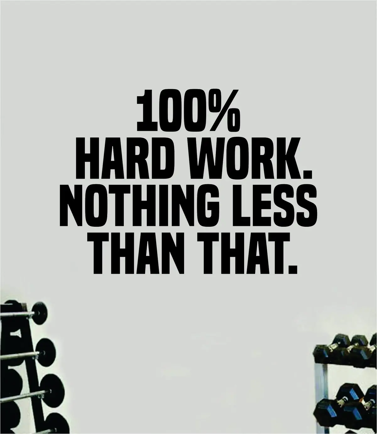Hard Work Nothing Less Quote Wall Decal Sticker Vinyl Art Home Decor Bedroom Boy Girl Inspirational Motivational Gym Fitness Health Exercise Lift Beast 1
