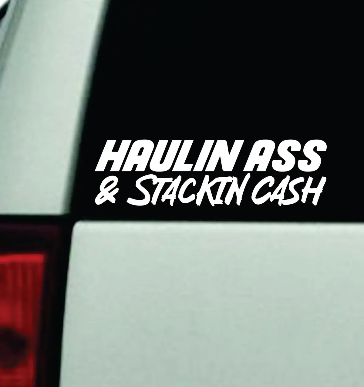 Haulin And Stackin Cash Car Decal Bumper Sticker Truck Mirror Window Windshield Men Jdm 1