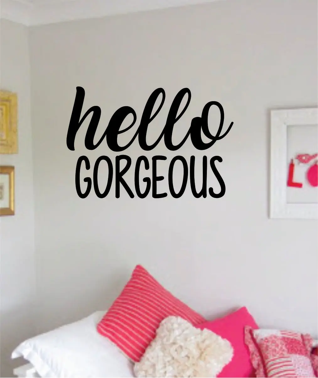 Hello Gorgeous Quote Beautiful Decal Sticker Room Bedroom Wall Vinyl Decor Art Make Up Beauty Salon Girls Lashes Brows Women Beautiful Teen Kids Daughter 1
