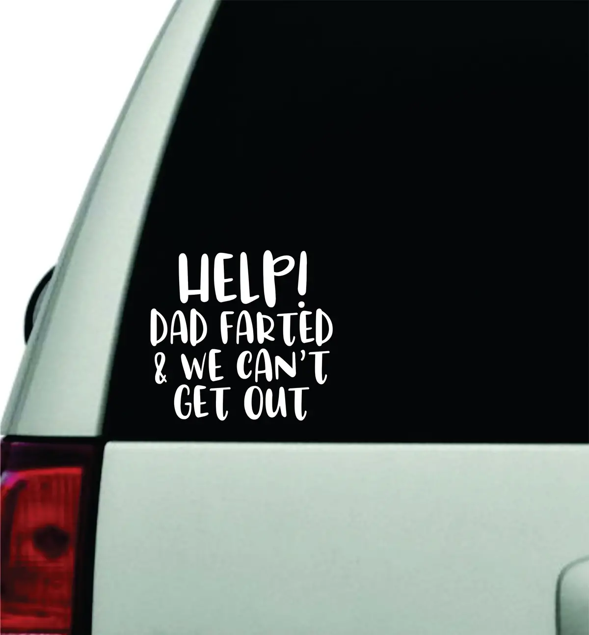 Help Dad Farted Wall Decal Car Truck Window Windshield Jdm Sticker Vinyl Lettering Quote Boy Girl Funny Sadboyz Racing Mom Dad Family 1