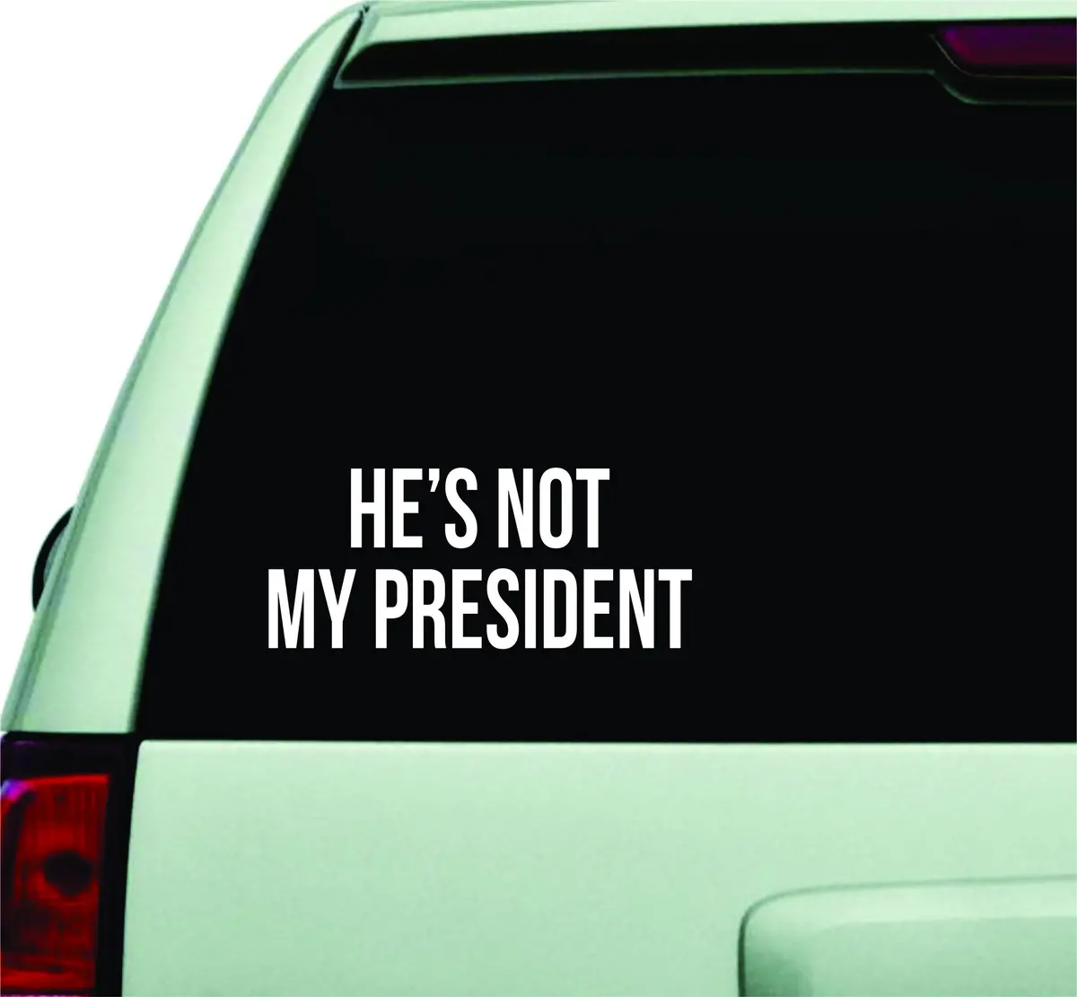 He's Not My President Funny Donald Trump Car Window Decal Sticker Wall Vinyl Art Decor Jdm Political Clinton Usa America 1