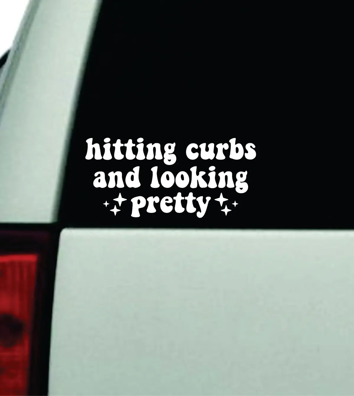 Hitting Curbs Looking Pretty Car Decal Truck Window Windshield Rearview Mirror Jdm Bumper Sticker Vinyl Quote Girls Funny Mom Milf Women Trendy Aesthetic Bestie 1
