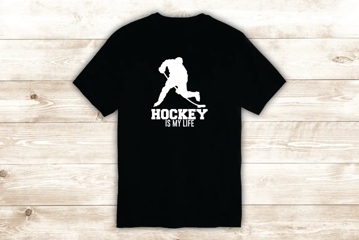 Hockey Is My Life T-Shirt Tee Shirt Vinyl Heat Press Custom Inspirational Quote Teen Sports Ice Winter 1