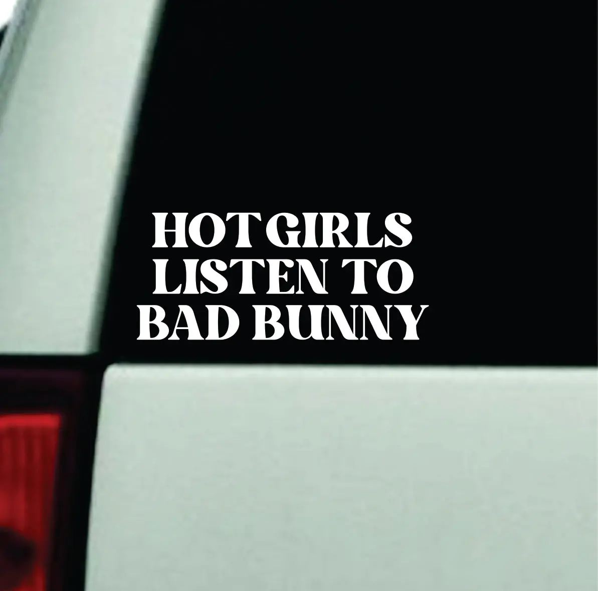 Hot Girls Listen To Bad Bunny Car Decal Truck Window Windshield Jdm Sticker Vinyl Lettering Quote Music Lyrics Boy Girls Latina Spanish Reggaeton Rap Yhlqmdlg Un Verano Sin Ti 1