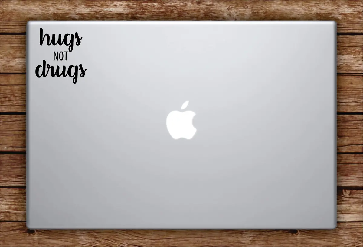 Hugs Not D R U G S Laptop Apple Macbook Car Quote Wall Decal Sticker Art Vinyl Inspirational Funny 1