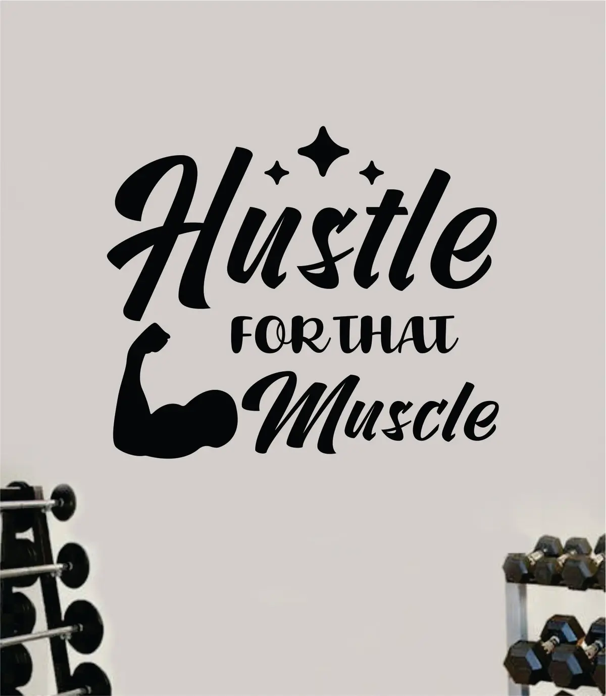Hustle For That Muscle V2 Wall Decal Sticker Vinyl Art Wall Bedroom Room Decor Motivational Inspirational Teen Sports Gym Fitness Lift Health 1
