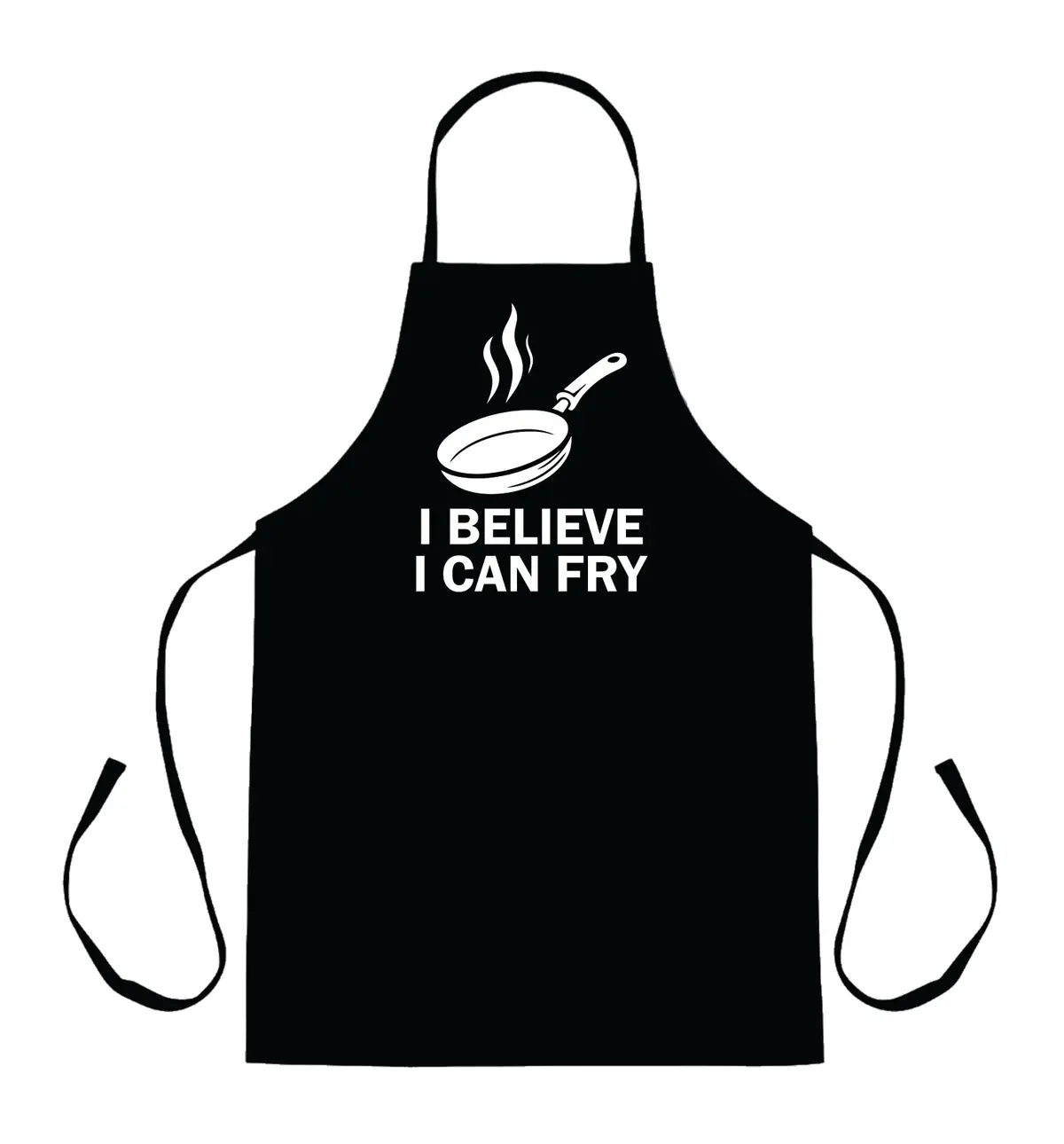 I Believe I Can Fry Apron Kitchen Bbq Barbeque Cook Grill Chef Bake Food Funny Gift Men Girls Mom Dad Gift 1