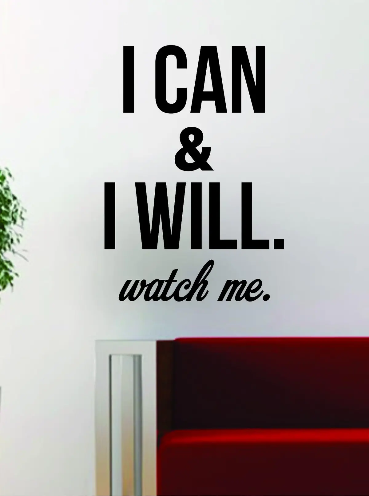 I Can And I Will Quote Design Decal Sticker Wall Vinyl Art Words Decor Inspirational 1