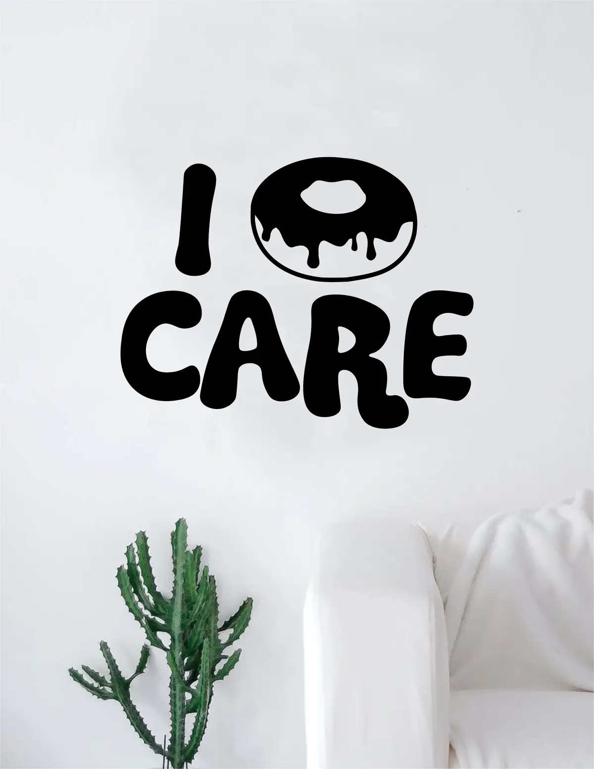 I Donut Care Decal Sticker Wall Vinyl Art Home Decor Teen Quote Girls Inspirational Food Funny 1
