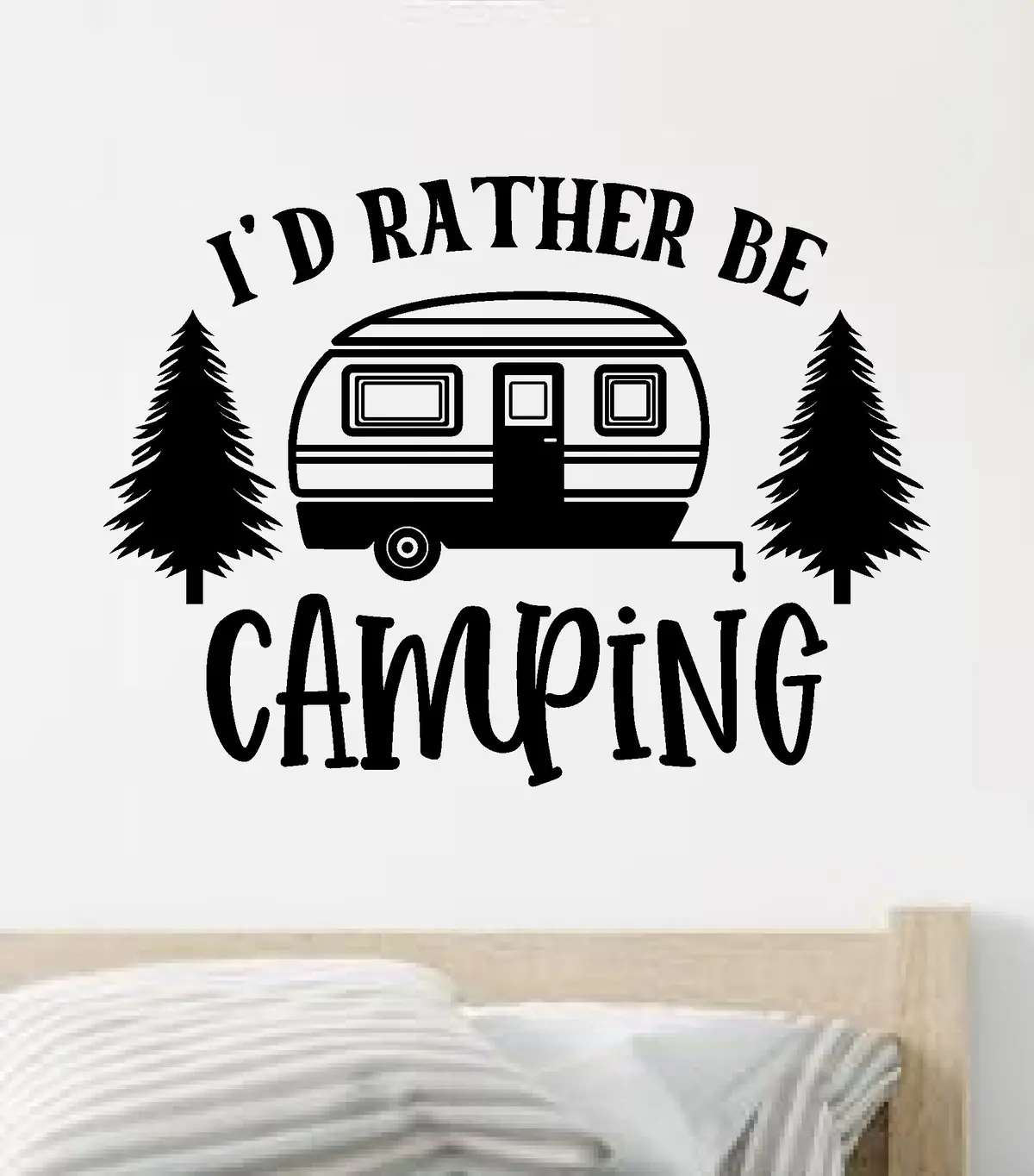 I'd Rather Be Camping Wall Decal Home Decor Vinyl Sticker Art Bedroom Room Girls Boys Men Travel Rv Wanderlust Adventure Hike Mountains 1