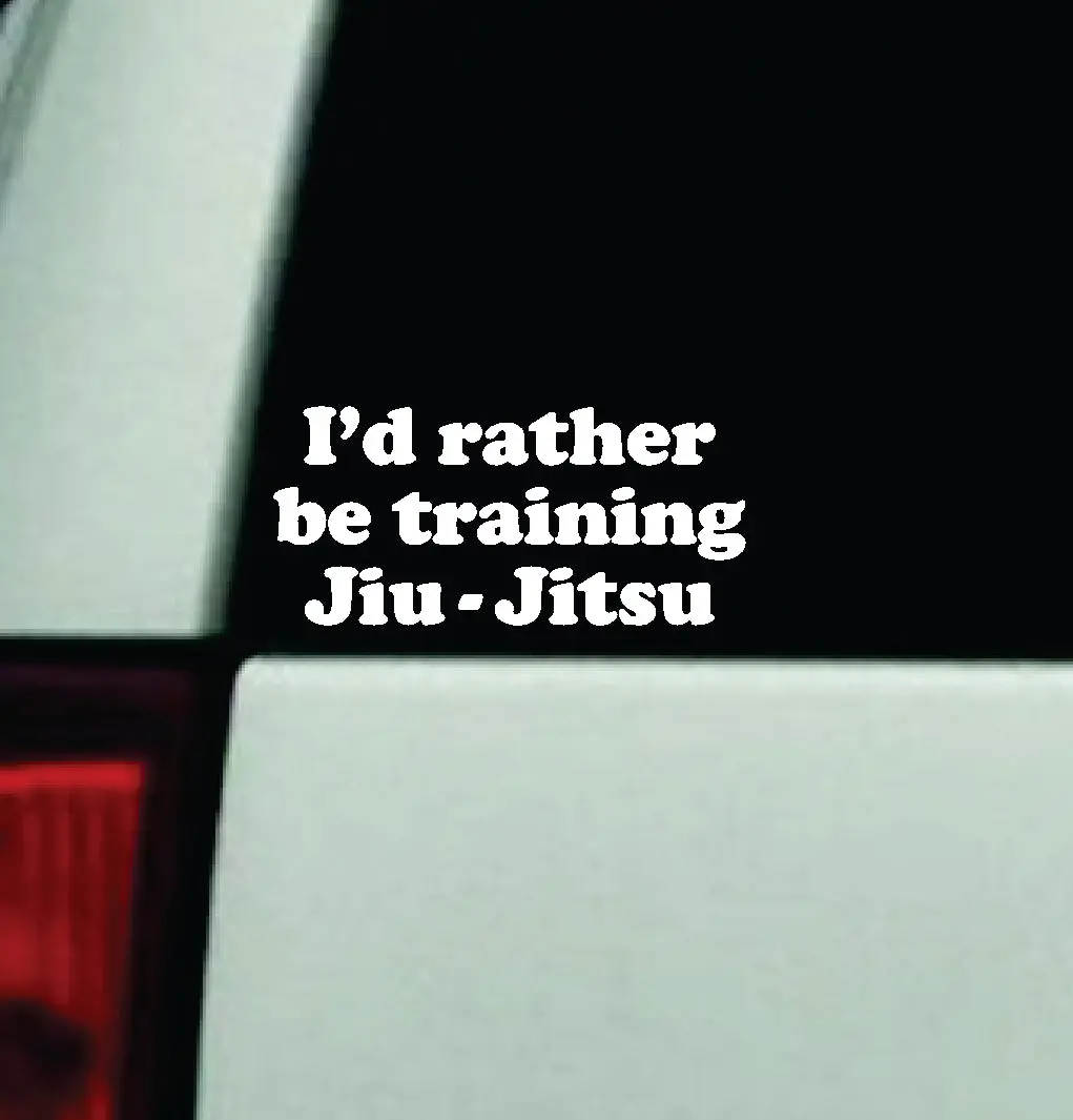 I'd Rather Be Training Jiu Jitsu Car Decal Truck Window Windshield Mirror Jdm Bumper Sticker Vinyl Quote Girls Men Trendy Sports Mma Train Gym Roll Grapple Bjj 1
