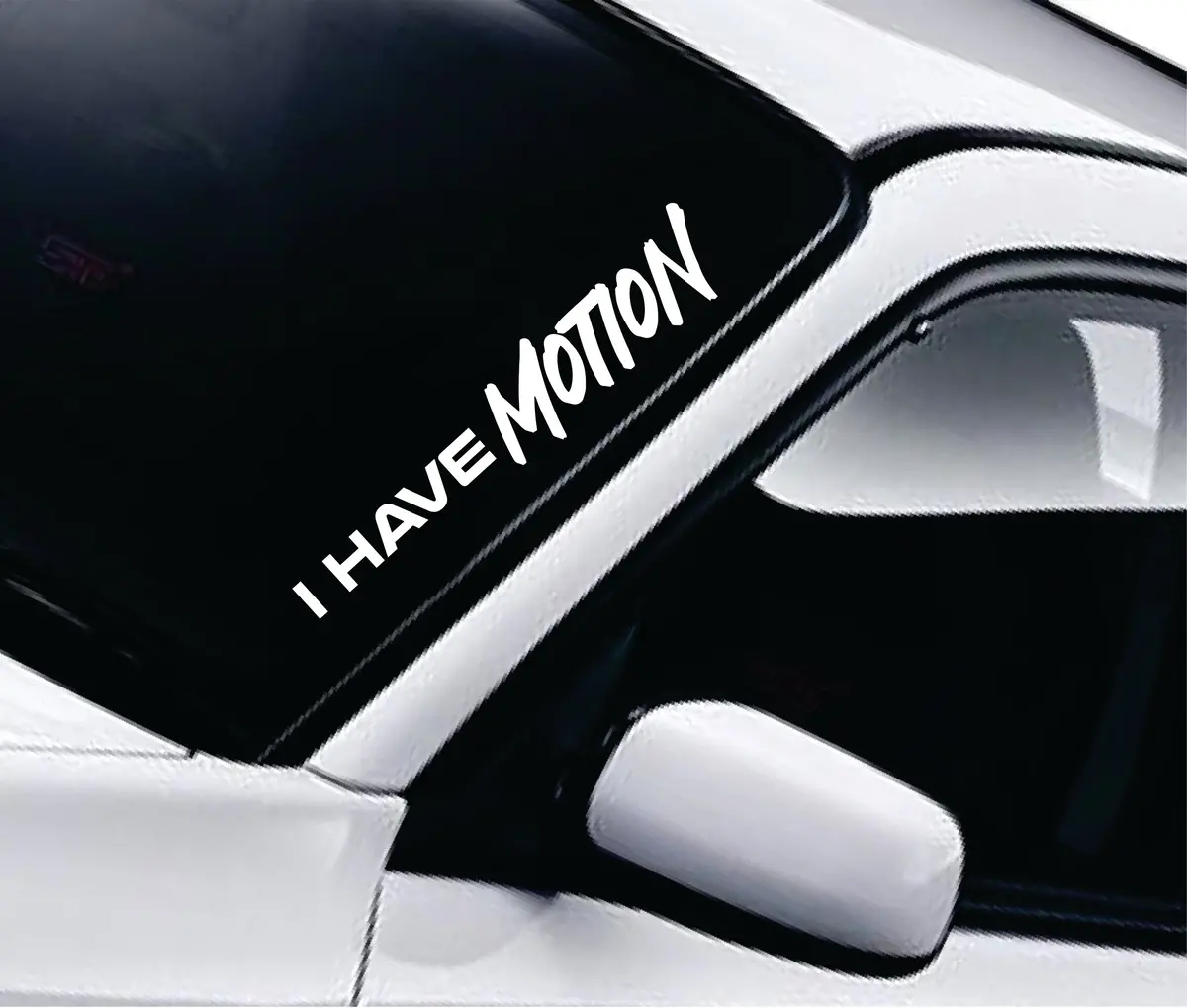 I Have Motion Car Decal Truck Window Windshield Banner Jdm Sticker Vinyl Quote Men Meets Club 1