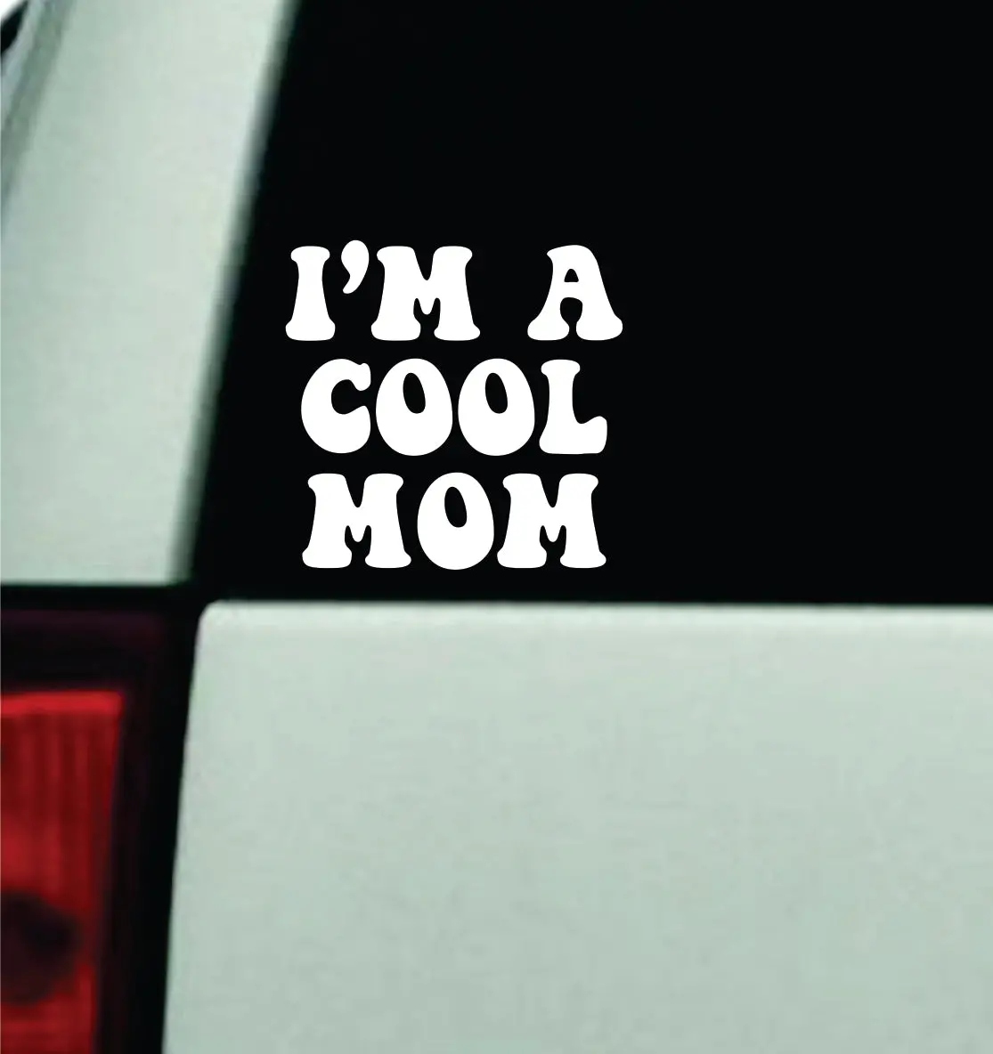 I'm A Cool Mom V2 Car Decal Truck Mirror Window Windshield Bumper Sticker Men Girls Funny Meme 1