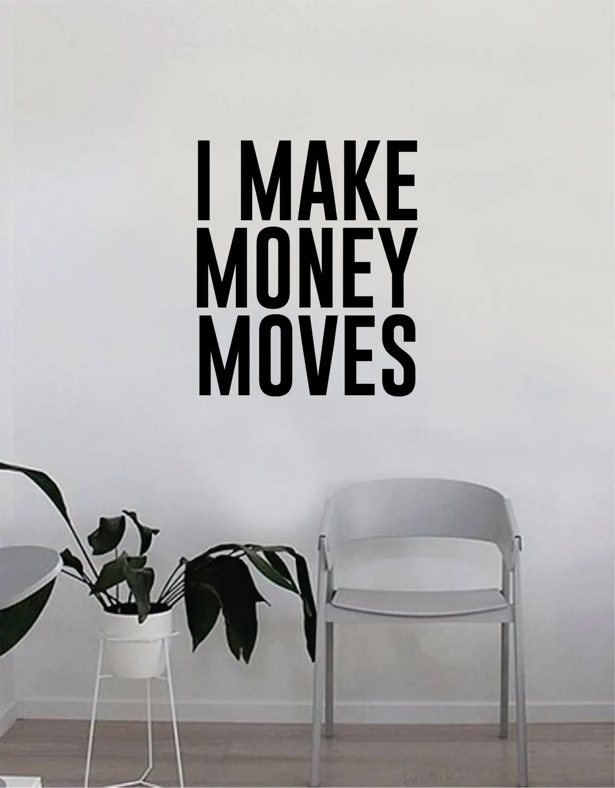 I Make Money Moves Quote Wall Decal Sticker Bedroom Home Room Art Vinyl Inspirational Motivational Teen Decor Decoration Rap Hip Hop Music Funny Dance Lyrics 1