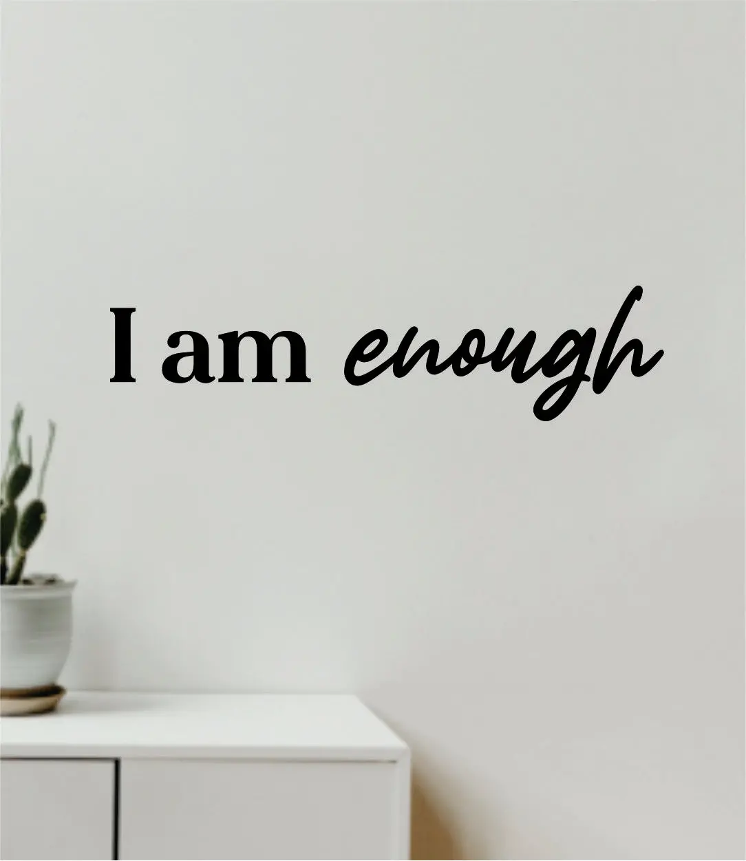 I Am Enough Quote Wall Decal Sticker Vinyl Art Decor Bedroom Room Girls Bathroom Mirror Inspirational Motivational Positive Affirmations Self Love 1