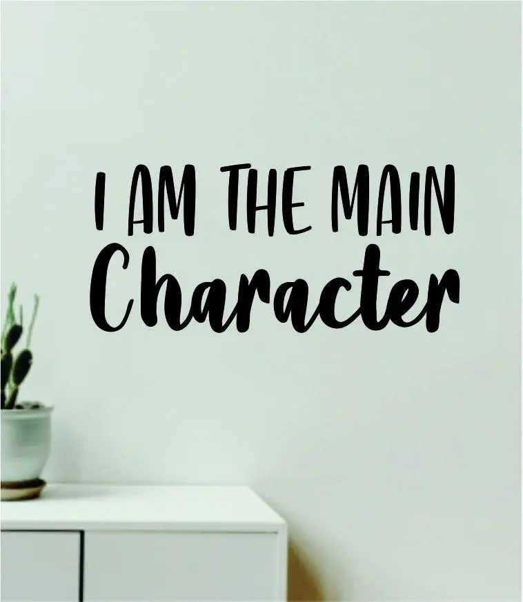 I Am The Main Character Wall Decal Sticker Quote Vinyl Art Wall Bedroom Room Home Decor Inspirational Girls Boys Teen Kids Baby Funny 1