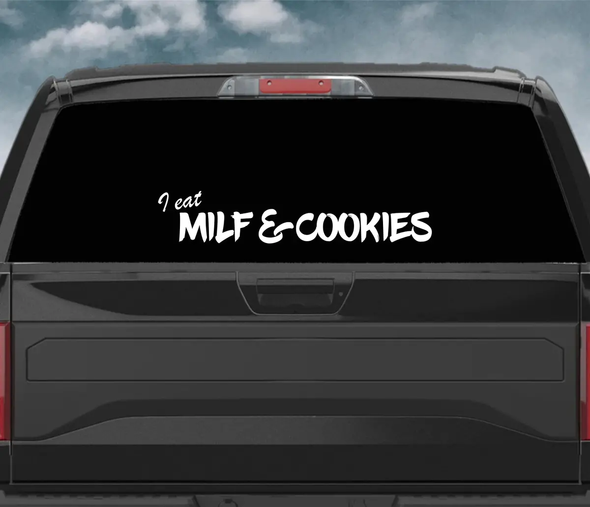 I Eat Milf And Cookies Wall Decal Car Truck Window Windshield Jdm Sticker Vinyl Lettering Quote Drift Boy Girl Funny Sadboyz Racing Men Broken Heart Club 1