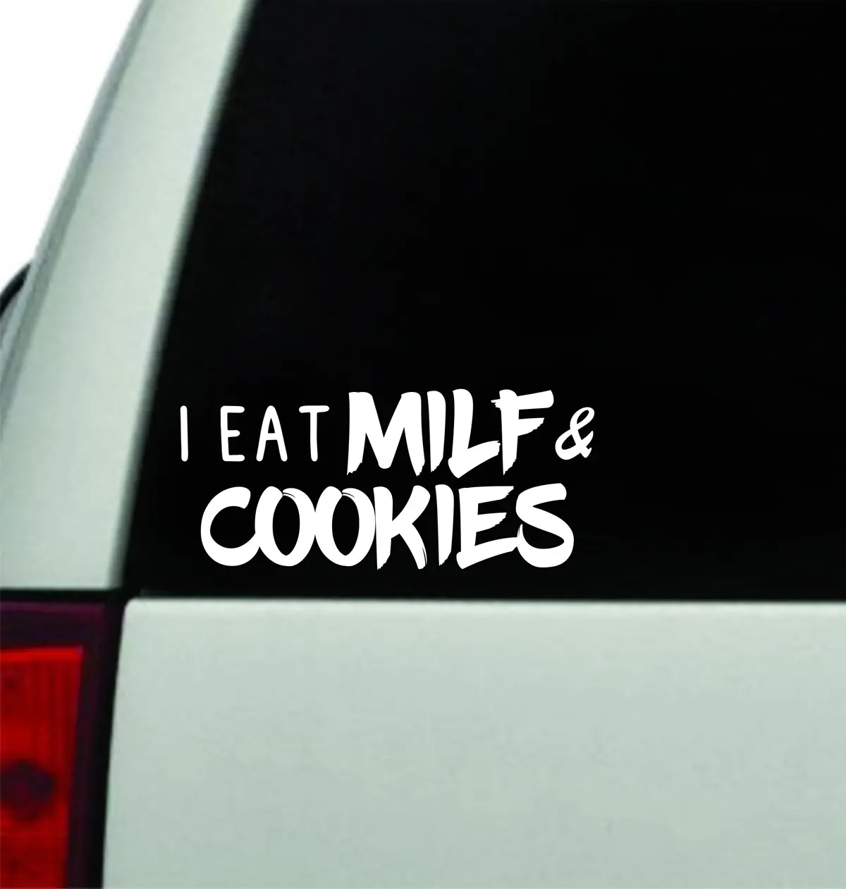 I Eat Milf And Cookies Small Wall Decal Car Truck Window Windshield Jdm Sticker Vinyl Lettering Quote Drift Boy Girl Funny Sadboyz Racing Men Broken Heart Club Japanese Mom 1