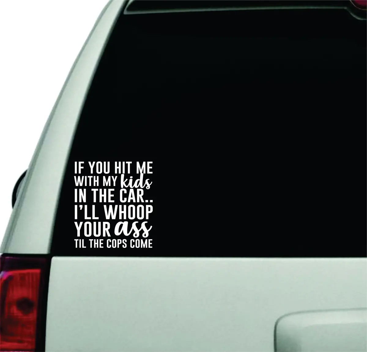 If You Hit Me With My Kids Wall Decal Car Truck Window Windshield Jdm Sticker Vinyl Lettering Racing Quote Boy Girls Baby Kids Funny Mom Rap Music Hip Hop 1
