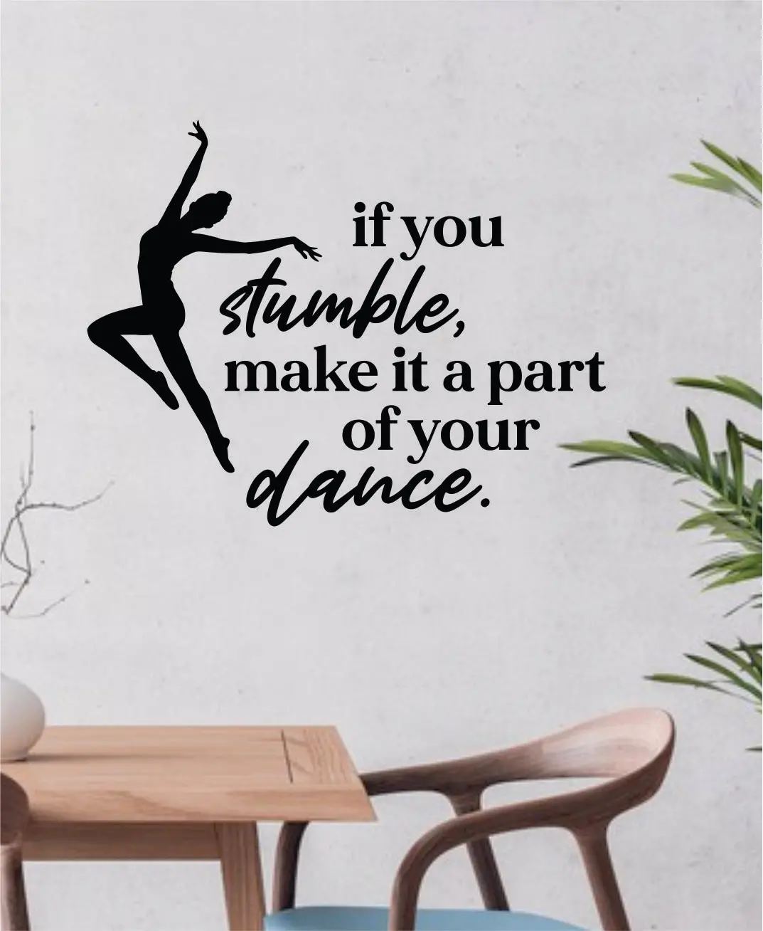 If You Stumble Dance V2 Quote Wall Decal Sticker Bedroom Living Room Vinyl Art Home Sticker Decor Teen Nursery Inspirational Dancer Dancing Girls Leap Ballerina Cute 1