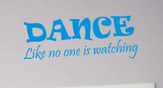 Dance Like No One Is Watching Inspirational Quote Decal Sticker Wall Vinyl Decor Art 1