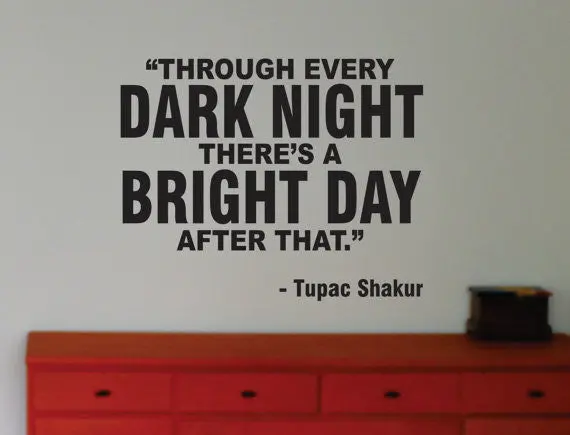 Tupac Bright Day Decal Quote Sticker Wall Vinyl Art Decor 1